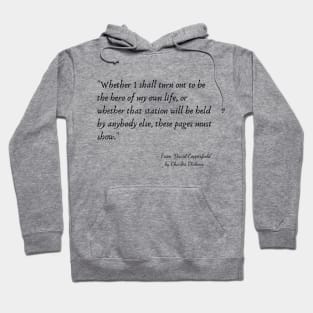 A Quote from "David Copperfield" by Charles Dickens Hoodie